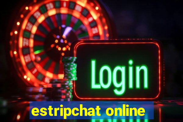 estripchat online